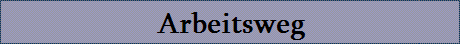 Arbeitsweg